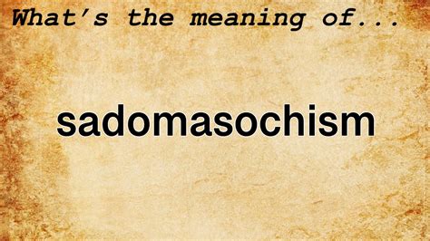 Sadomasochism Definition & Meaning